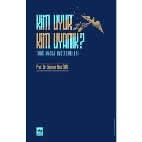 Kim Uyur Kim Uyanık - Mehmet Naci Önal