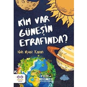Kim Var Güneşin Etrafında - Nuh Muaz Kapan