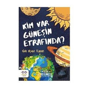 Kim Var Güneşin Etrafında - Nuh Muaz Kapan
