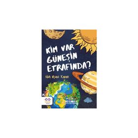 Kim Var Güneşin Etrafında - Nuh Muaz Kapan