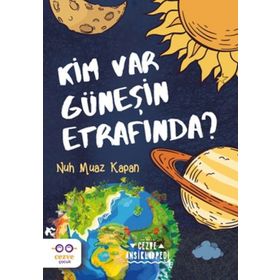 Kim Var Güneşin Etrafında - Nuh Muaz Kapan