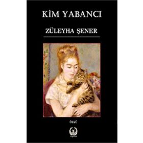 Kim Yabancı - Züleyha Şener