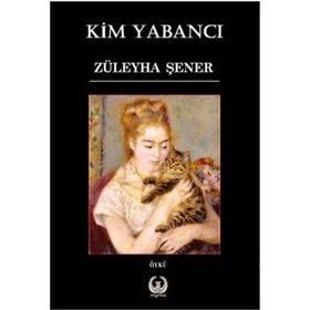 Kim Yabancı - Züleyha Şener