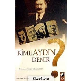 KIME AYDIN DENIR? - AHMET KÖKLÜGİLLER