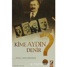 KIME AYDIN DENIR? - AHMET KÖKLÜGİLLER