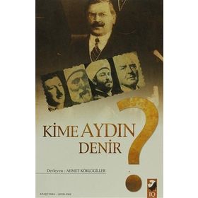 KIME AYDIN DENIR? - AHMET KÖKLÜGİLLER