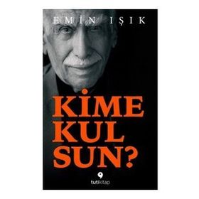 Kime Kulsun Emin Işık
