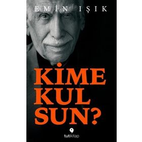 Kime Kulsun Emin Işık