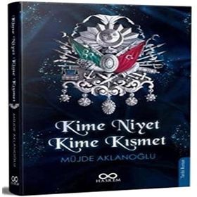 Kime Niyet Kime Kısmet - Müjde Aklanoğlu