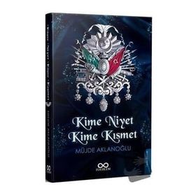Kime Niyet Kime Kısmet - Müjde Aklanoğlu