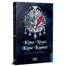 Kime Niyet Kime Kısmet - Müjde Aklanoğlu