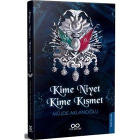 Kime Niyet Kime Kısmet - Müjde Aklanoğlu