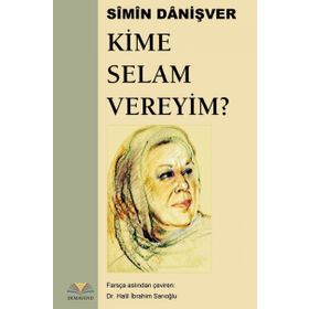 Kime Selam Vereyim ? - Simin Danişver