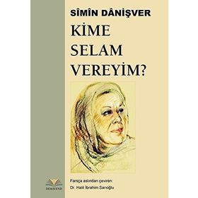 Kime Selam Vereyim ? - Simin Danişver