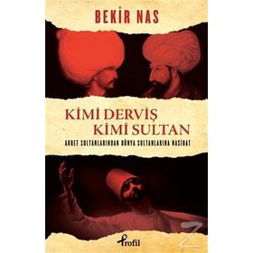 Kimi Derviş Kimi Sultan - Bekir Nas