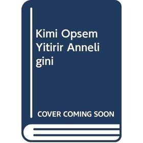 Kimi Öpsem Yitirir Anneliğini - Yunus Emre Suci