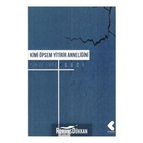 Kimi Öpsem Yitirir Anneliğini - Yunus Emre Suci