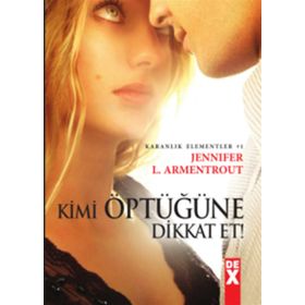 Kimi Öptüğüne Dikkat Et - Jennifer L. Armentrout