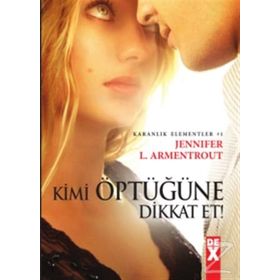 Kimi Öptüğüne Dikkat Et - Jennifer L. Armentrout