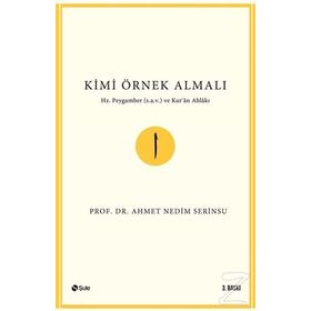 Kimi Örnek Almalı?-Ahmet Nedim Serinsu