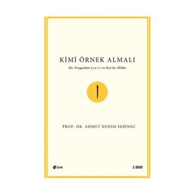Kimi Örnek Almalı?-Ahmet Nedim Serinsu