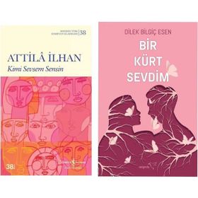 Kimi Sevsem Sensin - Attila İlhan - Bir Kürt Sevdim - Dilek Bilgiç Esen