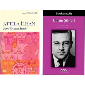 Kimi Sevsem Sensin - Attila İlhan - Bütün Şiirleri - Sabahattin Ali