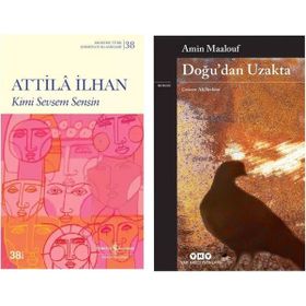 Kimi Sevsem Sensin - Attila İlhan - Doğu’dan Uzakta - Amin Maalouf