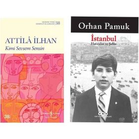 Kimi Sevsem Sensin - Attila İlhan - İstanbul Hatıralar ve Şehir - Orhan Pamuk