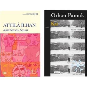 Kimi Sevsem Sensin - Attila İlhan - Kar - Orhan Pamuk