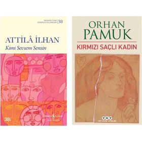 Kimi Sevsem Sensin - Attila İlhan - Kırmızı Saçlı Kadın - Orhan Pamuk