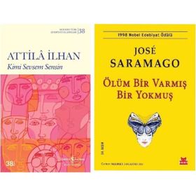 Kimi Sevsem Sensin - Attila İlhan - Ölüm Bir Varmış Bir Yokmuş - Jose Saramago