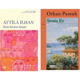 Kimi Sevsem Sensin - Attila İlhan - Sessiz Ev - Orhan Pamuk