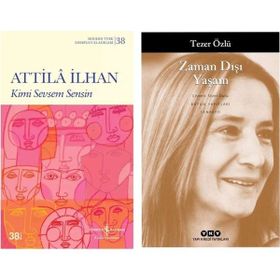 Kimi Sevsem Sensin - Attila İlhan - Zaman Dışı Yaşam - Tezer Özlü