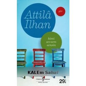 Kimi Sevsem Sensin - Attila İlhan