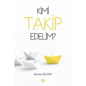 Kimi Takip Edelim? - Türkiye Diyanet Vakfı Yayınları