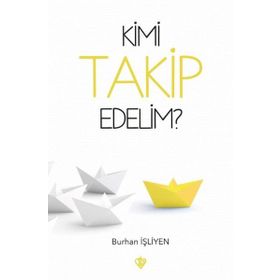 Kimi Takip Edelim? - Türkiye Diyanet Vakfı Yayınları