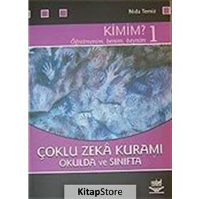 KIMIM? ÖĞRETMENİM BENIM; BEYNIM 1 ÇOKLU ZEKÂ KURAMI OKULDA VE SINIFTA - NIDA TEMIZ
