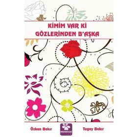 Kimim Var Ki Gözlerinden B’aşka - Özkan Bakır Tugay Bakır