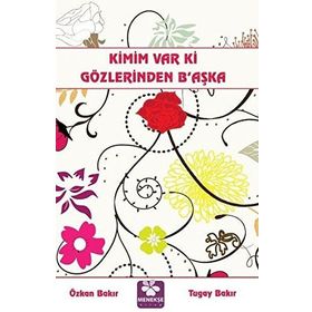 Kimim Var Ki Gözlerinden B’aşka - Özkan Bakır Tugay Bakır