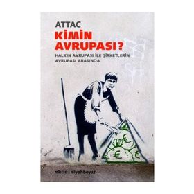 KIMIN AVRUPASI? HALKIN AVRUPASI ILE ŞİRKETLERİN AVRUPASI ARASINDA - KOLEKTIF