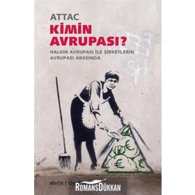 KIMIN AVRUPASI? HALKIN AVRUPASI ILE ŞİRKETLERİN AVRUPASI ARASINDA - KOLEKTIF