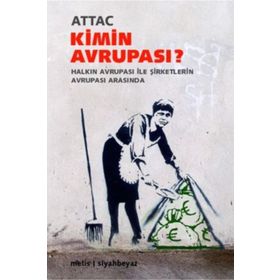 KIMIN AVRUPASI? HALKIN AVRUPASI ILE ŞİRKETLERİN AVRUPASI ARASINDA - KOLEKTIF