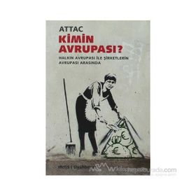 KIMIN AVRUPASI? HALKIN AVRUPASI ILE ŞİRKETLERİN AVRUPASI ARASINDA - KOLEKTIF