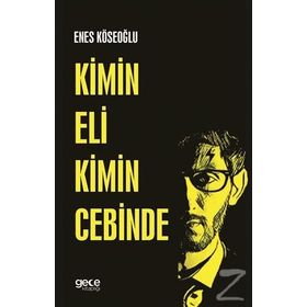 Kimin Eli Kimin Cebinde - Enes Köseoğlu