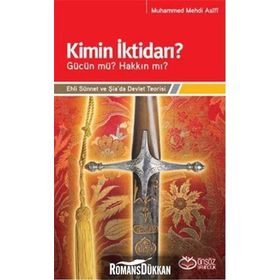 Kimin İktidarı? - Gücün mü? Hakkın mı? - Muhammed Mehdi Asifi