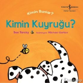 Kimin Kuyruğu ? Kimin Bunlar ? - Sue Tarsky