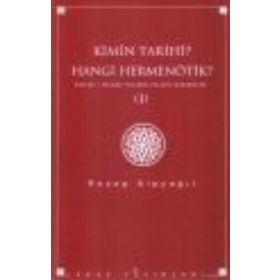 KIMIN TARIHI, HANGI HERMENÖTIK? KUR'AN'I ANLAMA YOLUNDA FELSEFI DENEMELER 1 - RECEP ALPYAĞIL