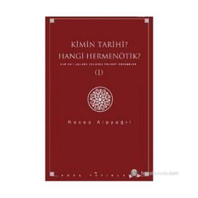 KIMIN TARIHI, HANGI HERMENÖTIK? KUR'AN'I ANLAMA YOLUNDA FELSEFI DENEMELER 1 - RECEP ALPYAĞIL