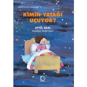 KIMIN YATAĞI UÇUYOR - AYTÜL AKAL